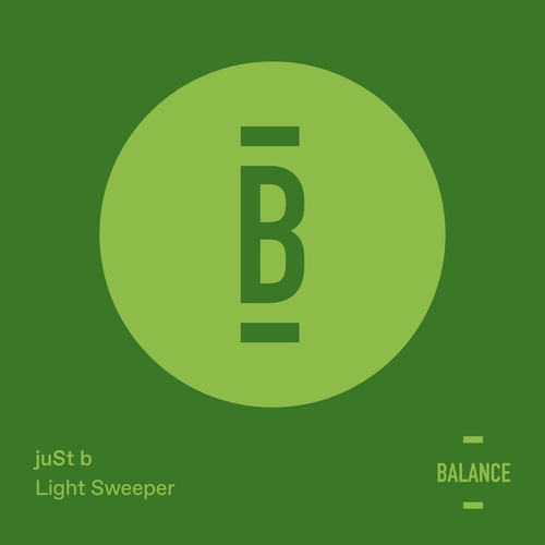juSt b - Light Sweeper [BALANCE034EP]